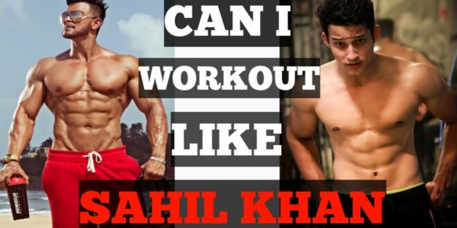  Sahil Khan Workout And Diet for Push Pull Legs